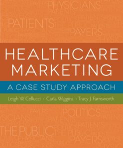 Healthcare Marketing: A Case Study Approach - 1st Edition
