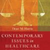 Contemporary Issues in Healthcare Law and Ethics - 4th Edition