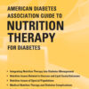 American Diabetes Association Guide to Nutrition Therapy for Diabetes - 3rd Edition
