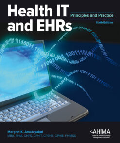 Health IT and EHRs: Principles and Practice - 6th Edition