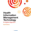 Health Information Management Technology: An Applied Approach - 6th Edition
