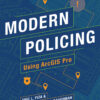 Modern Policing Using ArcGIS Pro - 1st Edition
