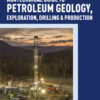 Nontechnical Guide to Petroleum Geology, Exploration, Drilling & Production - 4th Edition