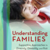 Understanding Families - 2nd Edition