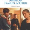 American Families in Crisis - 1st Edition