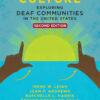 Deaf Culture: Exploring Deaf Communities in the United States - 2nd Edition