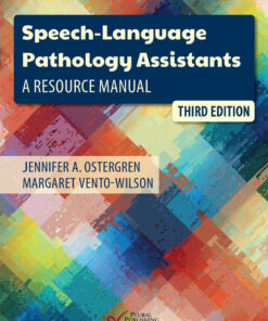 Speech-Language Pathology Assistants: A Resource Manual - 3rd Edition