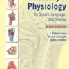 Anatomy & Physiology for Speech, Language, and Hearing - 7th Edition