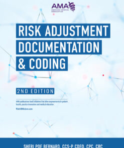 Risk Adjustment Documentation & Coding - 2nd Edition