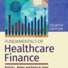 Fundamentals of Healthcare Finance - 4th Edition