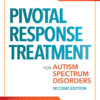 Pivotal Response Treatment for Autism Spectrum Disorders - 2nd Edition