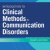 Introduction to Clinical Methods in Communication Disorders - 4th Edition