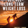 The Science of Long-Term Weight Loss - 1st Edition