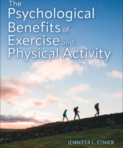 The Psychological Benefits of Exercise and Physical Activity - 1st Edition