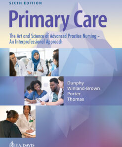 Primary Care: The Art and Science of Advanced Practice Nursing - An Interprofessional Approach - 6th Edition