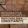 Integrative Approaches to Psychology and Christianity - 4th Edition
