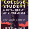 College Student Mental Health and Wellness