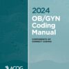2024 OB/GYN Coding Manual