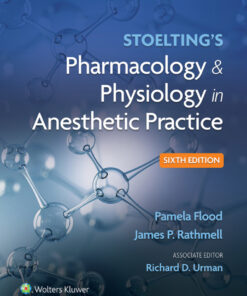 Stoelting's Pharmacology & Physiology in Anesthetic Practice - 6th Edition