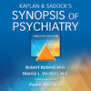 Kaplan & Sadock’s Synopsis of Psychiatry - 12th Edition