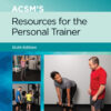 ACSM's Resources for the Personal Trainer - 6th Edition