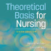 Theoretical Basis for Nursing - 6th Edition