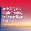 Selecting and Implementing Evidence-Based Practice