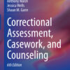 Correctional Assessment, Casework, and Counseling - 6th Edition