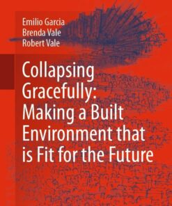 Collapsing Gracefully: Making a Built Environment that is Fit for the Future