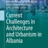 Current Challenges in Architecture and Urbanism in Albania