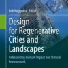 Design for Regenerative Cities and Landscapes