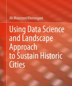 Using Data Science and Landscape Approach to Sustain Historic Cities