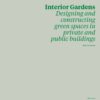 Interior Gardens - 1st Edition