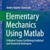 Elementary Mechanics Using Matlab