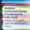 Workplace Environmental Design in Architecture for Public Health