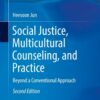 Social Justice, Multicultural Counseling, and Practice - 2nd Edition