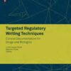 Targeted Regulatory Writing Techniques: Clinical Documents for Drugs and Biologics