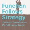 Function follows Strategy - 1st Edition