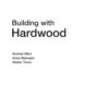 Building with Hardwood - 1st Edition