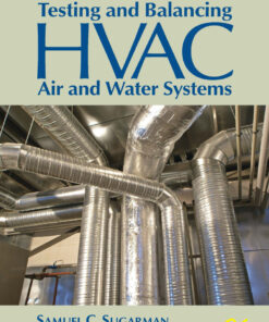 Testing and Balancing HVAC Air and Water Systems - 6th Edition