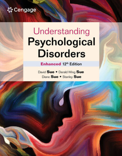 Understanding Psychological Disorders Enhanced – 12th Edition ...