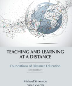 Teaching and Learning at a Distance: Foundations of Distance Education - 8th Edition