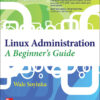 Linux Administration: A Beginner’s Guide - 7th Edition
