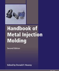 Handbook of Metal Injection Molding - 2nd Edition