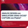 Analog Design and Simulation Using OrCAD Capture and PSpice - 2nd Edition