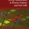 Energy Optimization in Process Systems and Fuel Cells - 3rd Edition