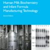 Human Milk Biochemistry and Infant Formula Manufacturing Technology - 2nd Edition