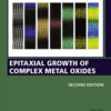 Epitaxial Growth of Complex Metal Oxides - 2nd Edition