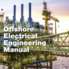 Offshore Electrical Engineering Manual - 2nd Edition