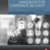 The Manager's Handbook for Corporate Security - 2nd Edition